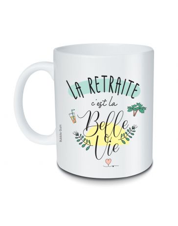 Mug en céramique - La Retraite c'est la Belle Vie - BUBBLEGUM