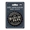 Decapsuleur "La Biere De Papa"