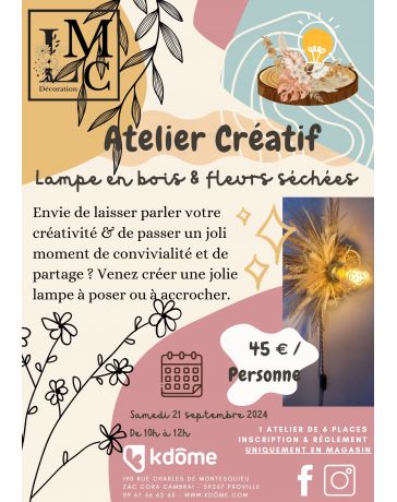 Atelier créatif - Créez votre Lampe en Bois, éléments naturels & Fleurs séchées