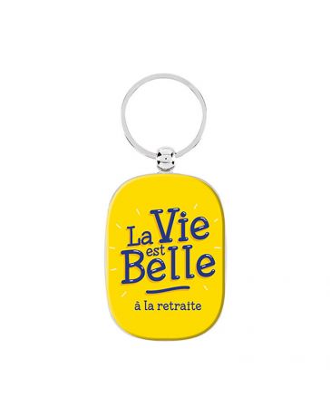 Porte-Clés OPAT - La Vie est belle à la Retraite - DERRIERE LA PORTE