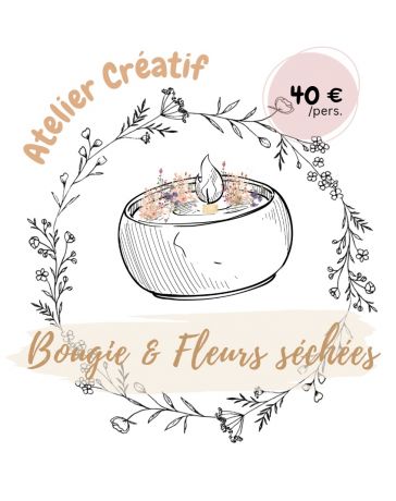 Atelier créatif - Je réalise ma Bougie avec Fleurs séchées