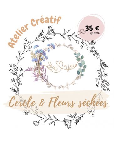 Atelier créatif - Je réalise mon Cercle en Fleurs séchées