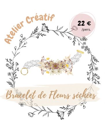 Atelier créatif - Je créé mon Bracelet de Fleurs séchées