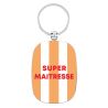 PORTE-CLES OPAT - Super Maîtresse - DERRIERE LA PORTE