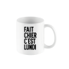 MUG STAN - FAIS CHIER C'EST LUNDI - DERRIERE LA PORTE