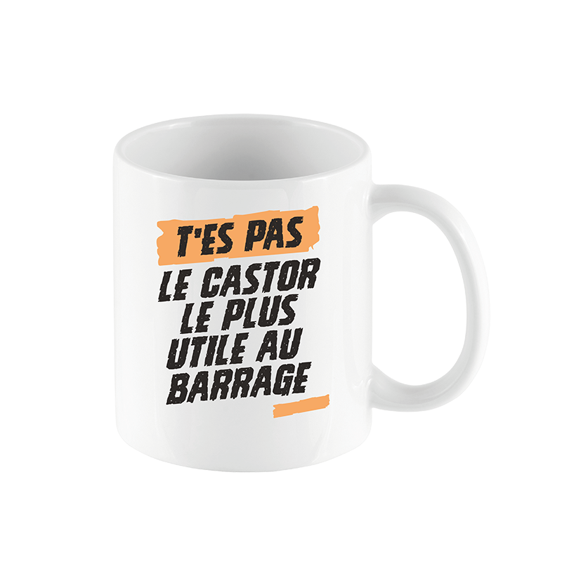 MUG STAN - T'es pas le Castor le plus utile au barrage - DERRIERE LA PORTE