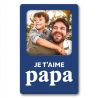 Magnet Photo - Papa, je t'aime