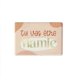 MAGNET ANNONCE - "TU VAS ÊTRE MAMIE"