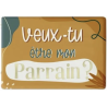 MAGNET ANNONCE - "VEUX-TU ÊTRE MON PARRAIN"